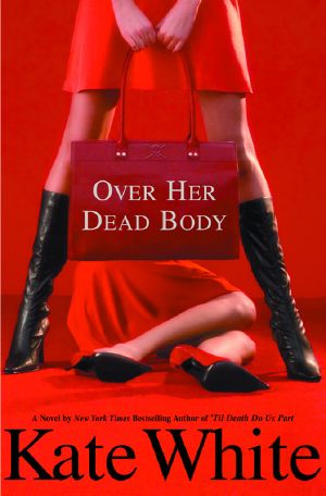 [Bailey Weggins Mystery 04] • Over Her Dead Body